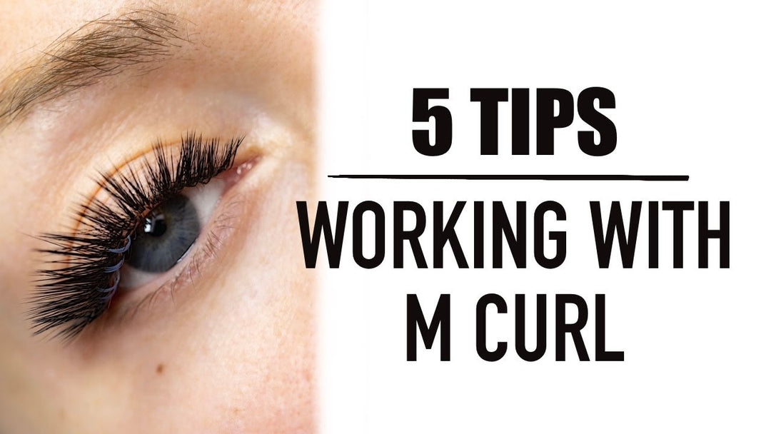 5 Tips for Working With M Curl Lash Extensions