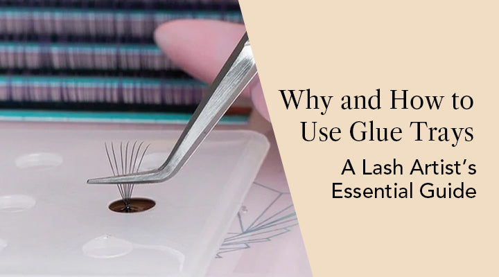 KOLYBEL Why and How to Use Glue Trays: A Lash Artist’s Essential Guide
