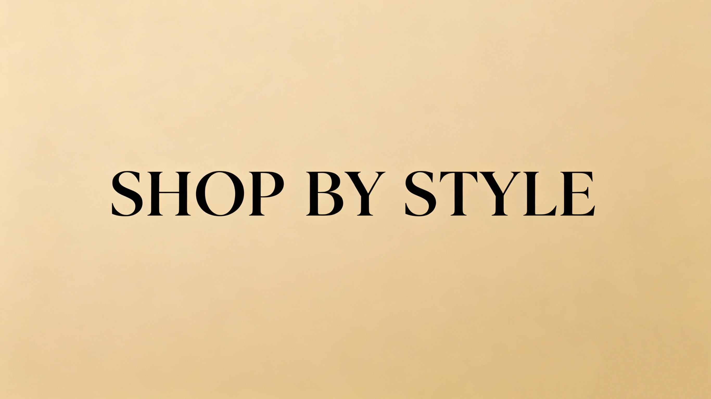 Shop By Style